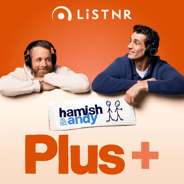 Hamish & Andy Plus +