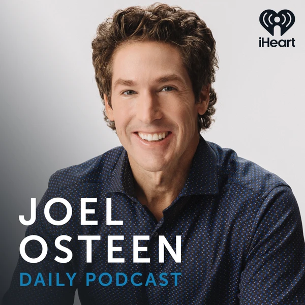 Joel Osteen Daily Podcast