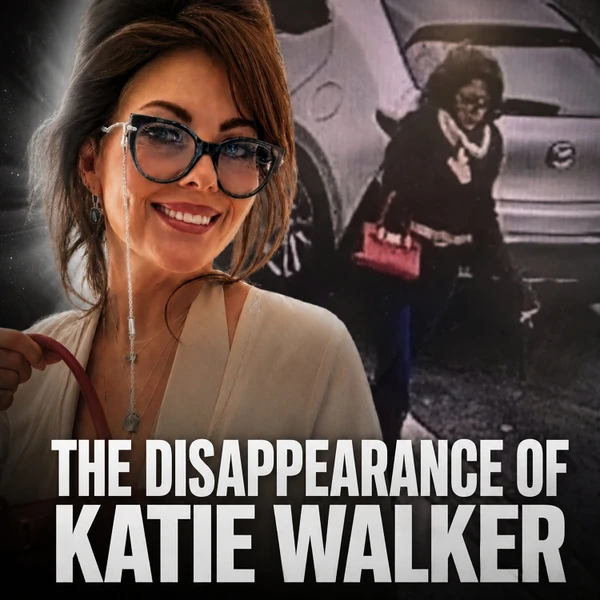 The disappearance of Katie Walker