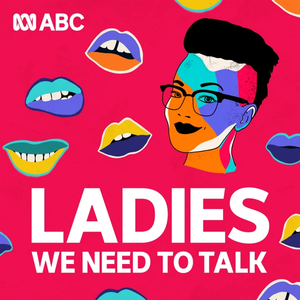 Ladies, We Need To Talk