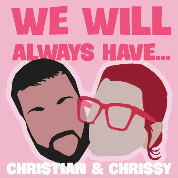 We Will Always Have