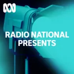 Radio National Presents