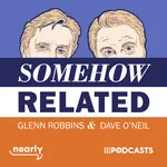 Somehow Related with Dave O'Neil & Glenn Robbins