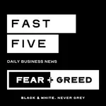 Fast Five by Fear and Greed
