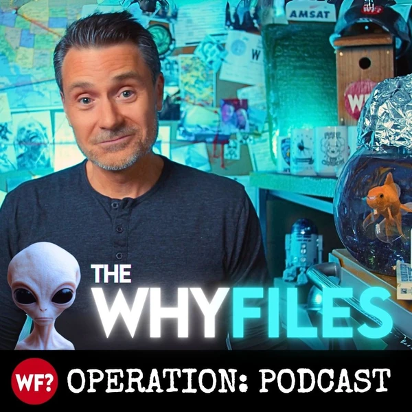 The Why Files: Operation Podcast
