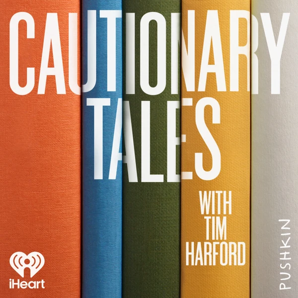 Cautionary Tales with Tim Harford