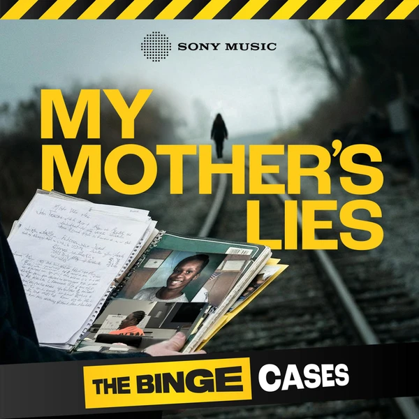 The Binge Cases: My Mother's Lies