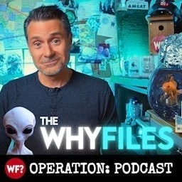 The Why Files: Operation Podcast